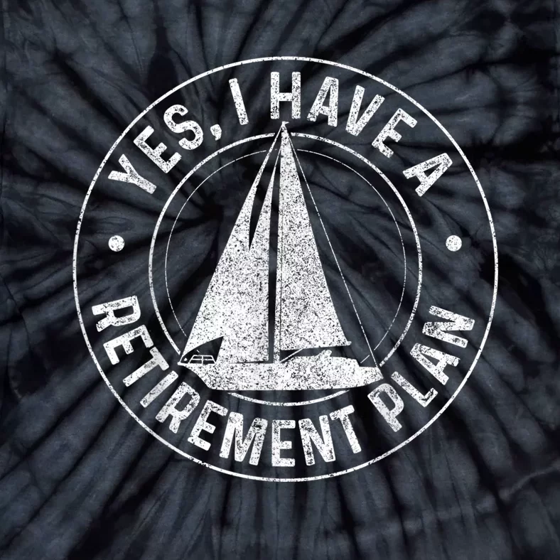 Sailing Retirement Gift Sail Boat Boating Retired Sailor Tie-Dye T-Shirt