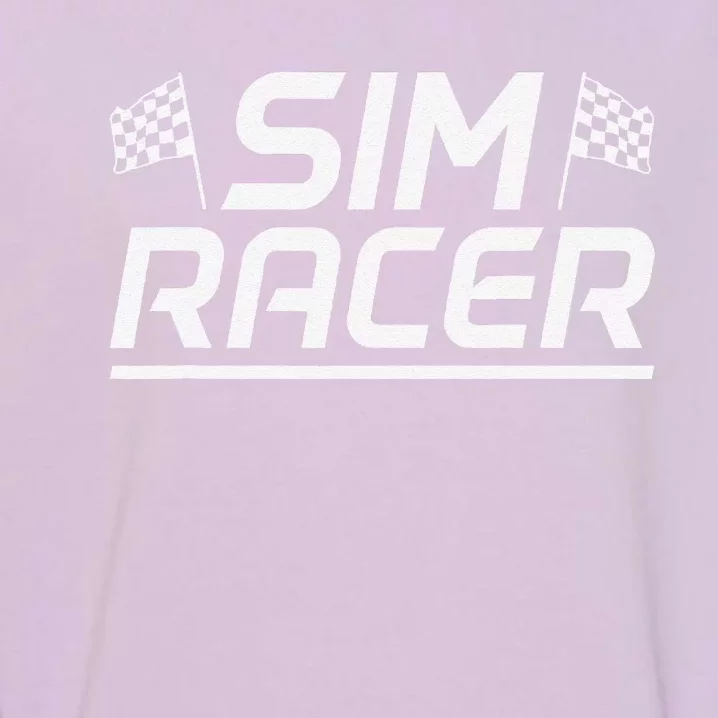 Sim Racer Gaming Simulation Race Car Sim Racing Garment-Dyed Sweatshirt