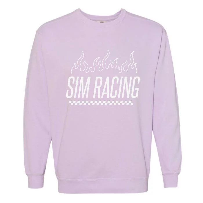 Sim Racer Gaming Race Car Simulation Sim Racing Garment-Dyed Sweatshirt