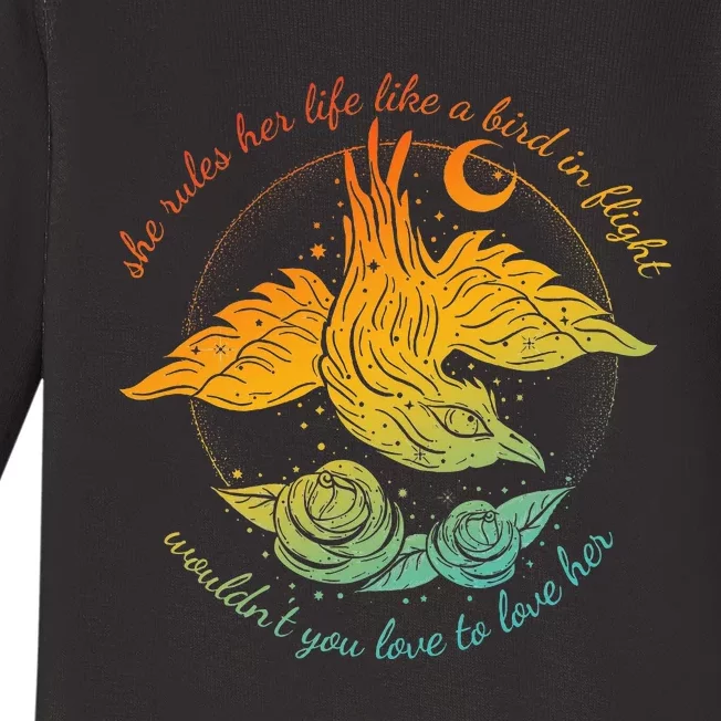 She Rules Her Life Like A Bird In Flight WouldnT You Love Baby Long Sleeve Bodysuit