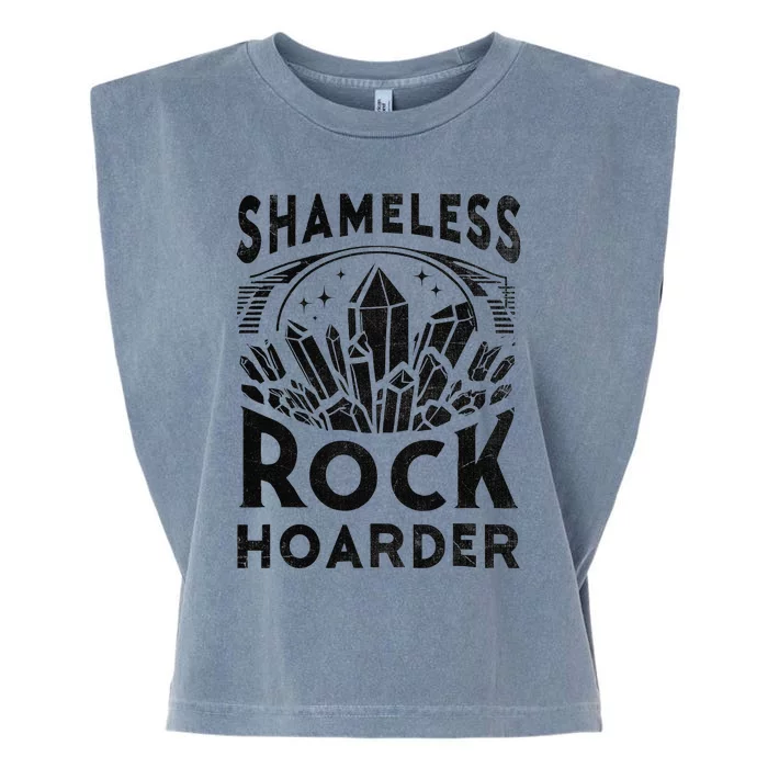 Shameless Rock Hoarder Rocks Collector Geology Mineral Garment-Dyed Women's Muscle Tee