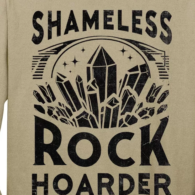 Shameless Rock Hoarder Rocks Collector Geology Mineral Tall Long Sleeve T-Shirt