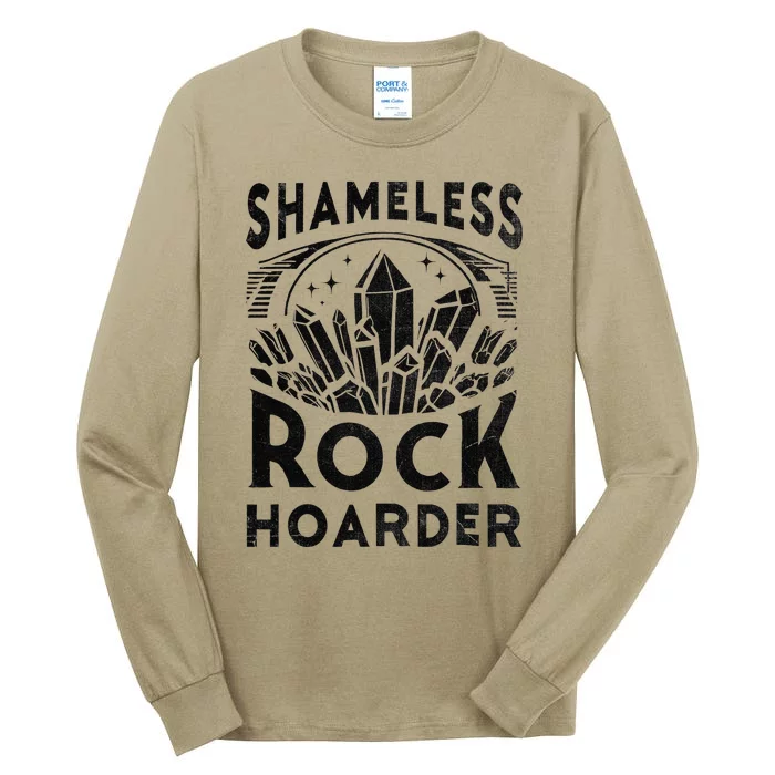 Shameless Rock Hoarder Rocks Collector Geology Mineral Tall Long Sleeve T-Shirt