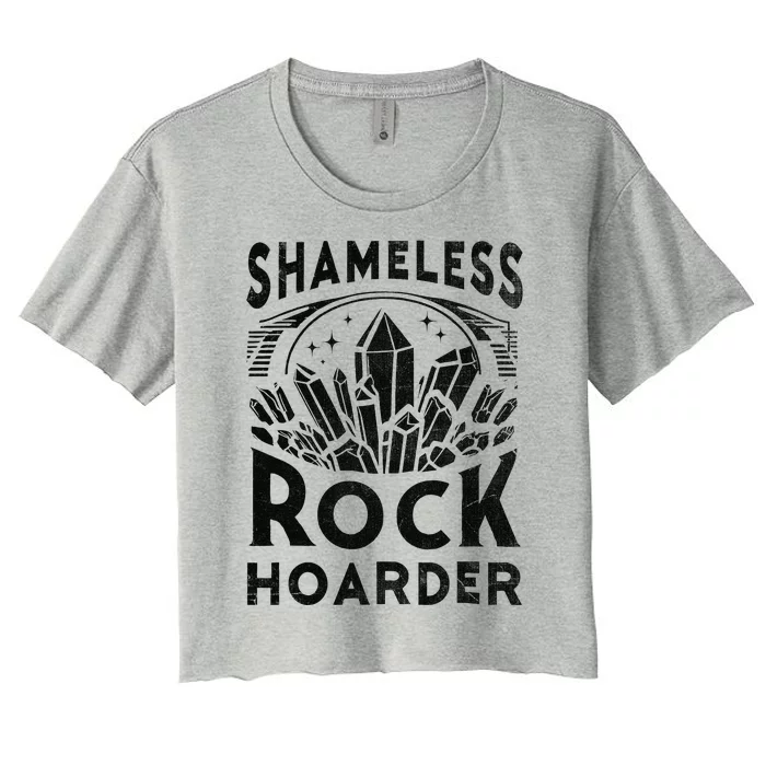 Shameless Rock Hoarder Rocks Collector Geology Mineral Women's Crop Top Tee