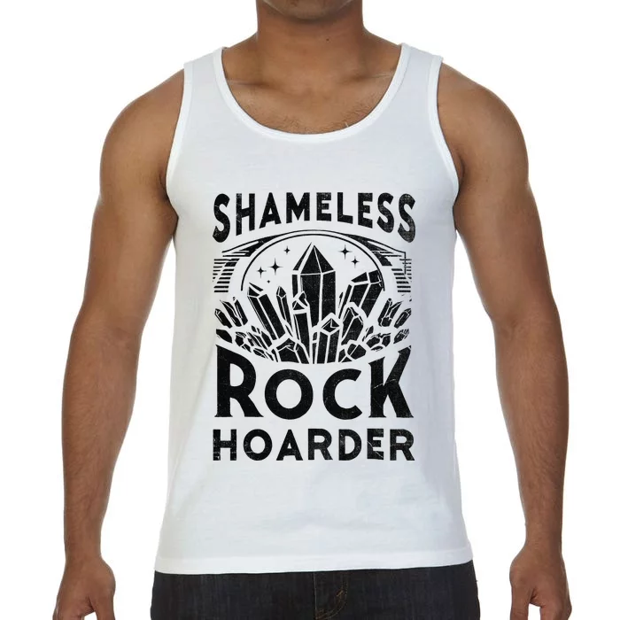 Shameless Rock Hoarder Rocks Collector Geology Mineral Comfort Colors® Tank Top