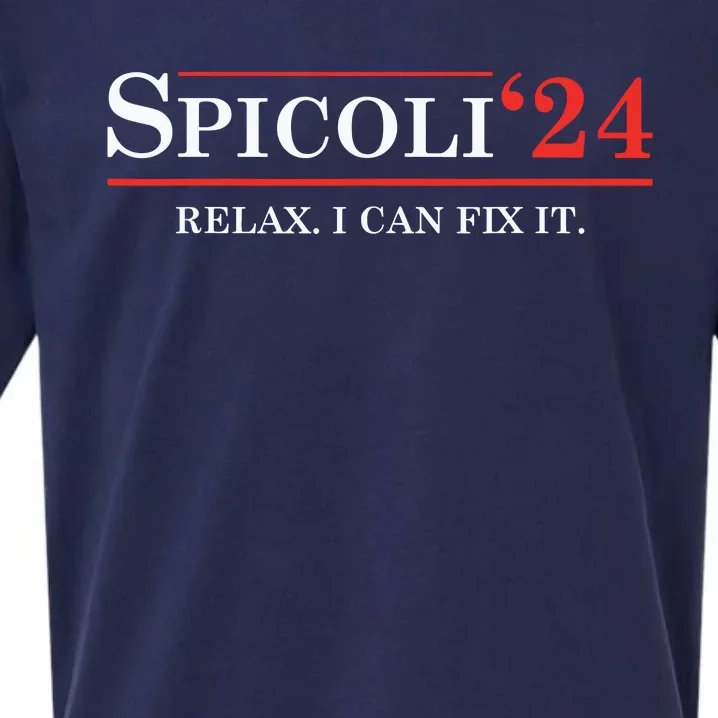 Spicoli Relax I Can Fix It Funny Election 2024 Sueded Cloud Jersey T-Shirt