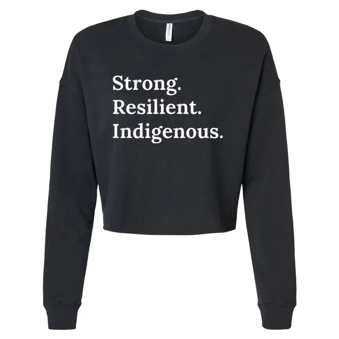 Strong Resilient Indigenous Native Americans Cropped Pullover Crew