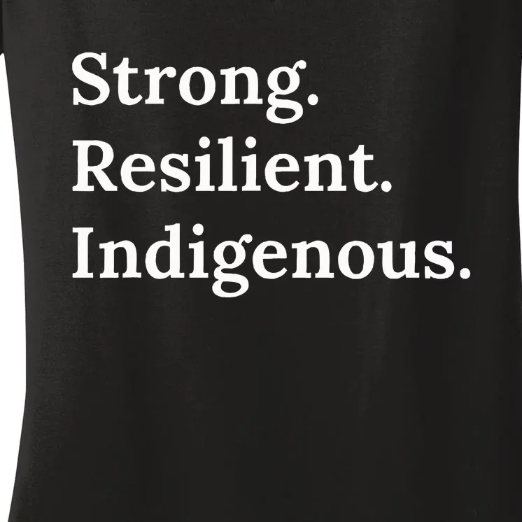 Strong Resilient Indigenous Native Americans Women's V-Neck T-Shirt