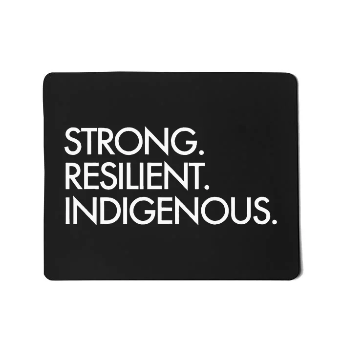 Strong Resilient Indigenous Mousepad