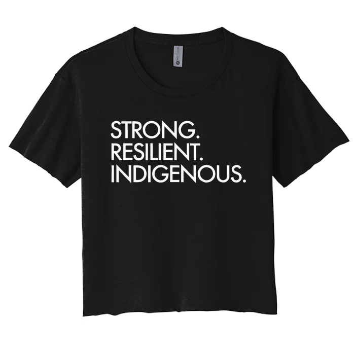 Strong Resilient Indigenous Women's Crop Top Tee