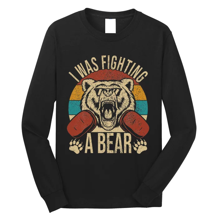 Surgery Recovery I Was Fighting A Bear Long Sleeve Shirt