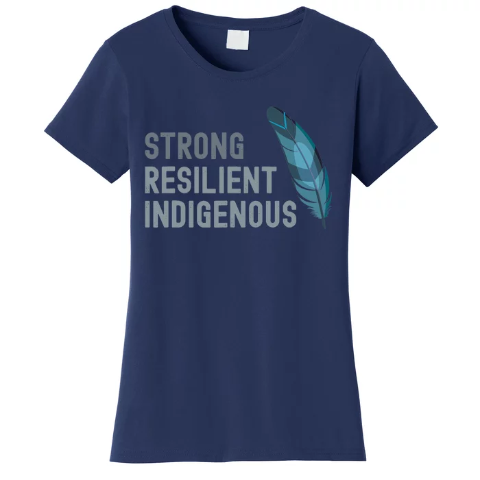 Strong Resilient Indigenous Women's T-Shirt