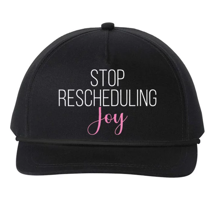 Stop Rescheduling Joy Funny Saying Women Apparel Snapback Five-Panel Rope Hat