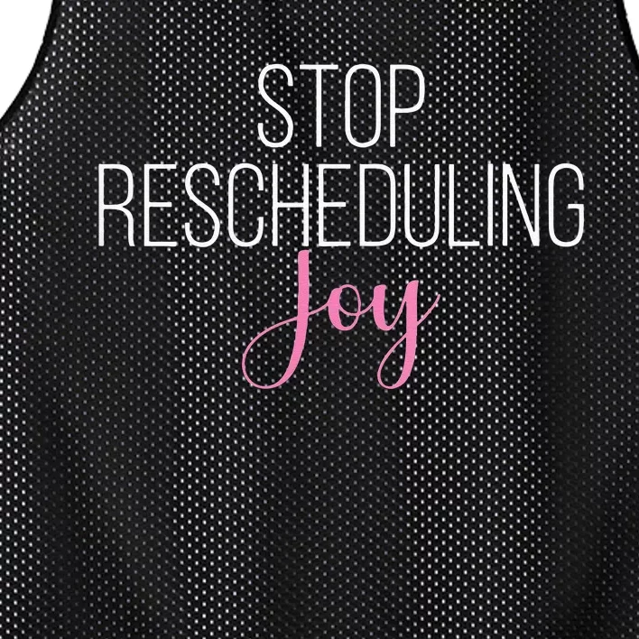 Stop Rescheduling Joy Funny Saying Women Apparel Mesh Reversible Basketball Jersey Tank