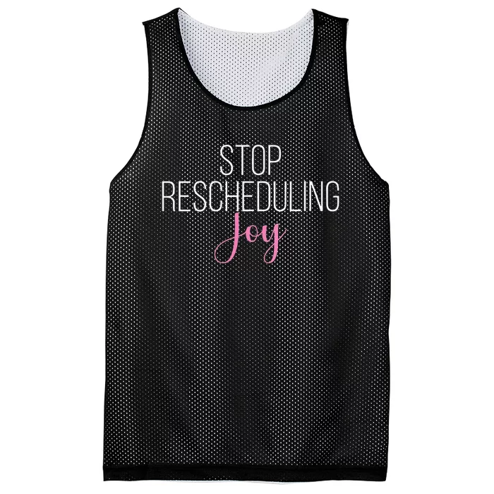 Stop Rescheduling Joy Funny Saying Women Apparel Mesh Reversible Basketball Jersey Tank