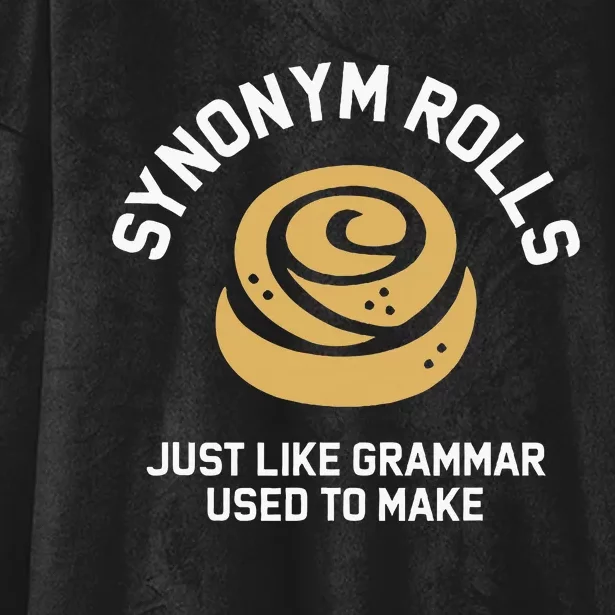 Synonym Rolls Just Like Grammar Used To Make Humor Hooded Wearable Blanket