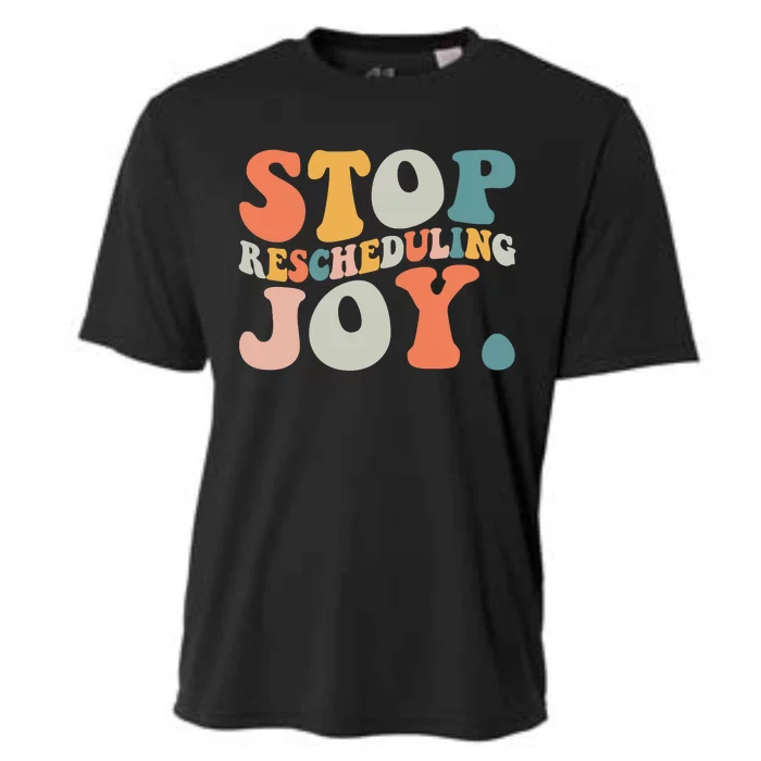 Stop Rescheduling Joy Cooling Performance Crew T-Shirt