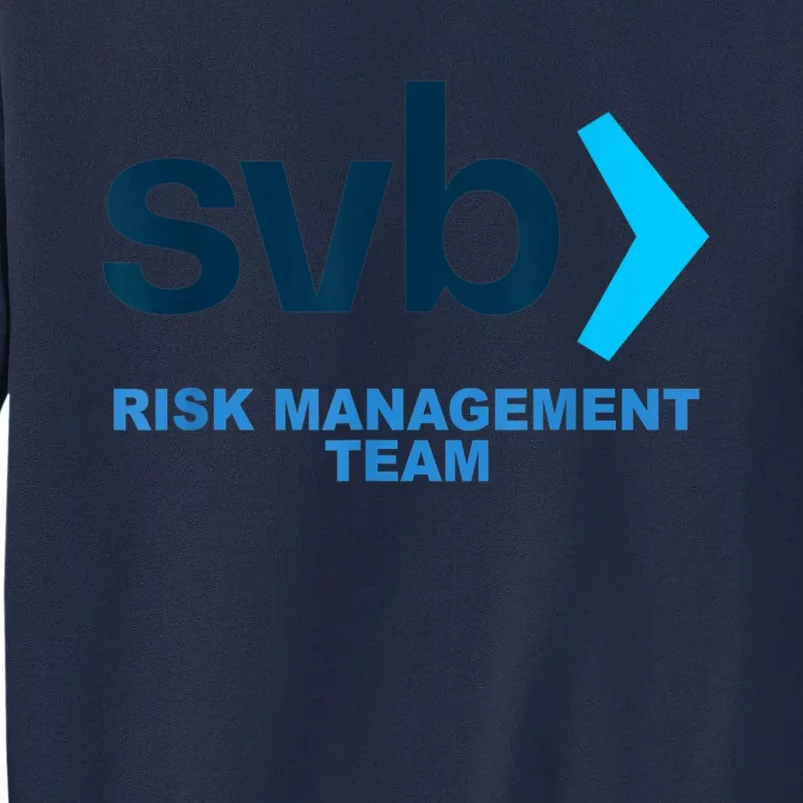 SVB Risk Management Team Funny Svb Tall Sweatshirt