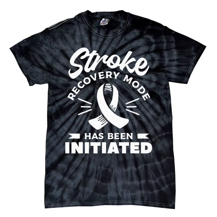 Stroke Recovery Mode Has Been Initiated Awareness Tie-Dye T-Shirt