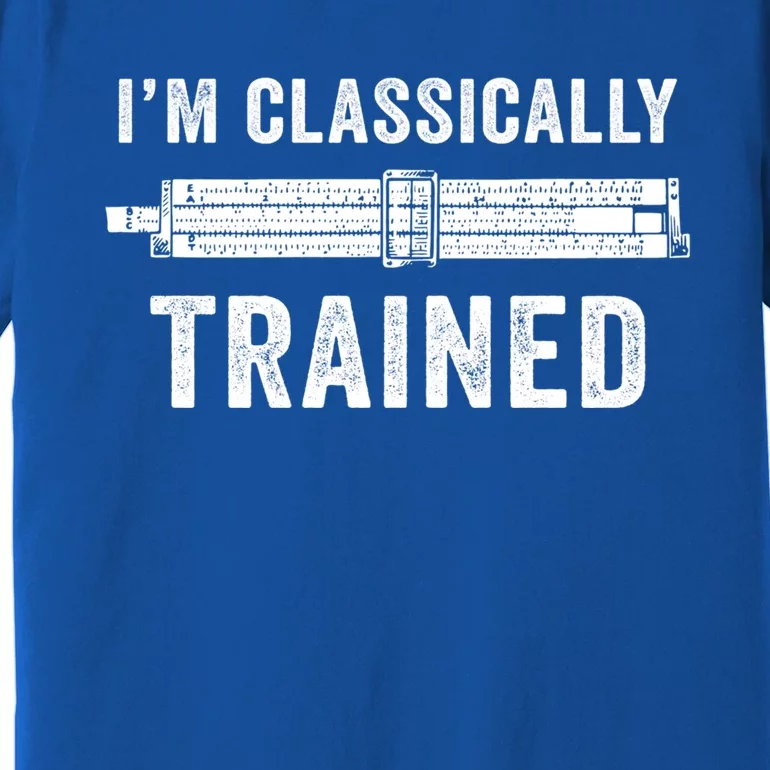 Slide Rule Mechanical Analog IM Classically Trained Gift Premium T-Shirt