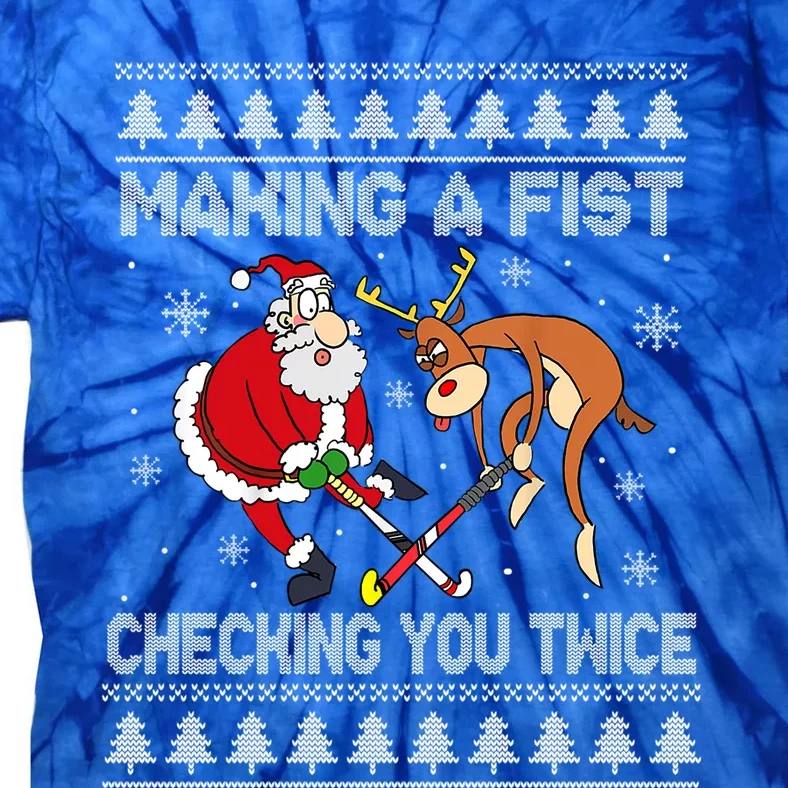 Santa Reindeer Making A Fist Checking You Twice Hockey Xmas Gift Tie-Dye T-Shirt