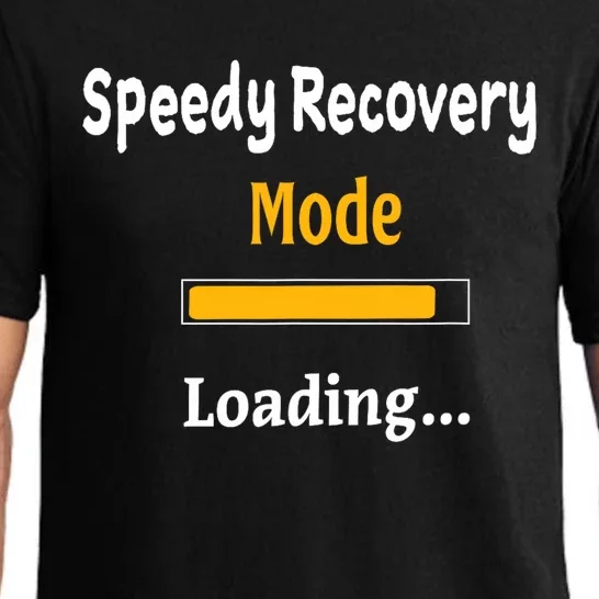 Speedy Recovery Mode Loading Get Well Soon Feel Better Pajama Set