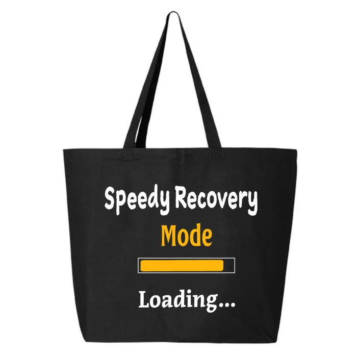 Speedy Recovery Mode Loading Get Well Soon Feel Better 25L Jumbo Tote