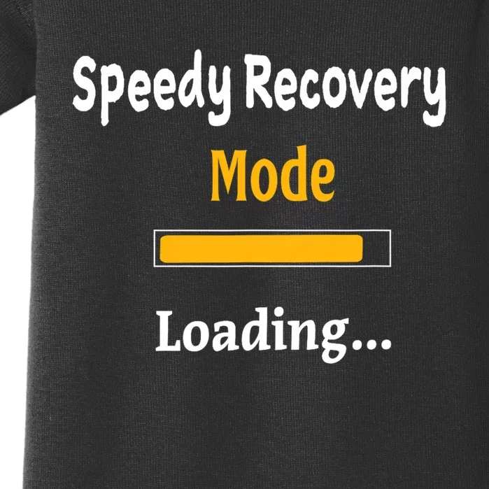 Speedy Recovery Mode Loading Get Well Soon Feel Better Baby Bodysuit