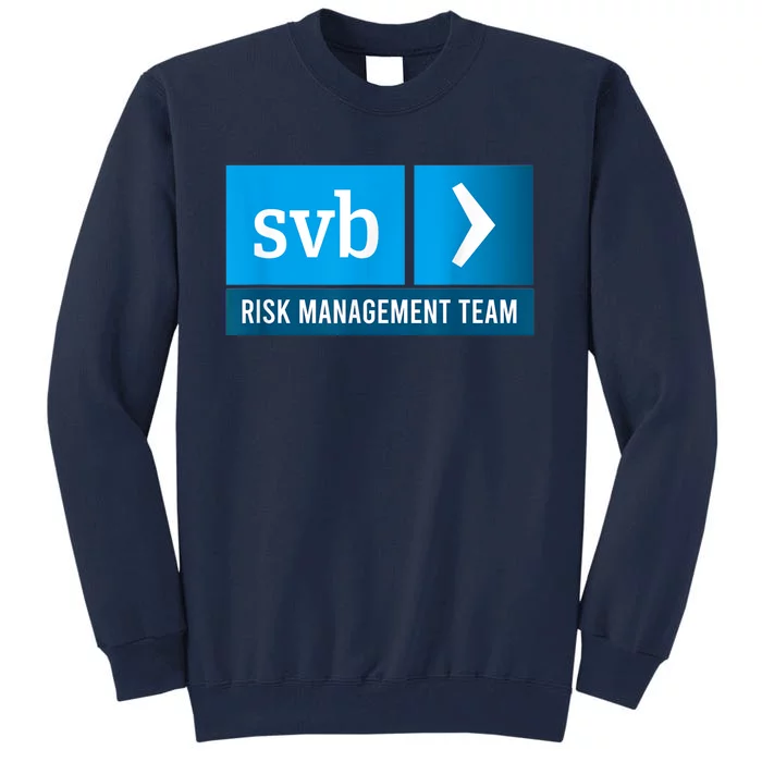 SVB Risk Management Team Svb Risk Management Department Tall Sweatshirt