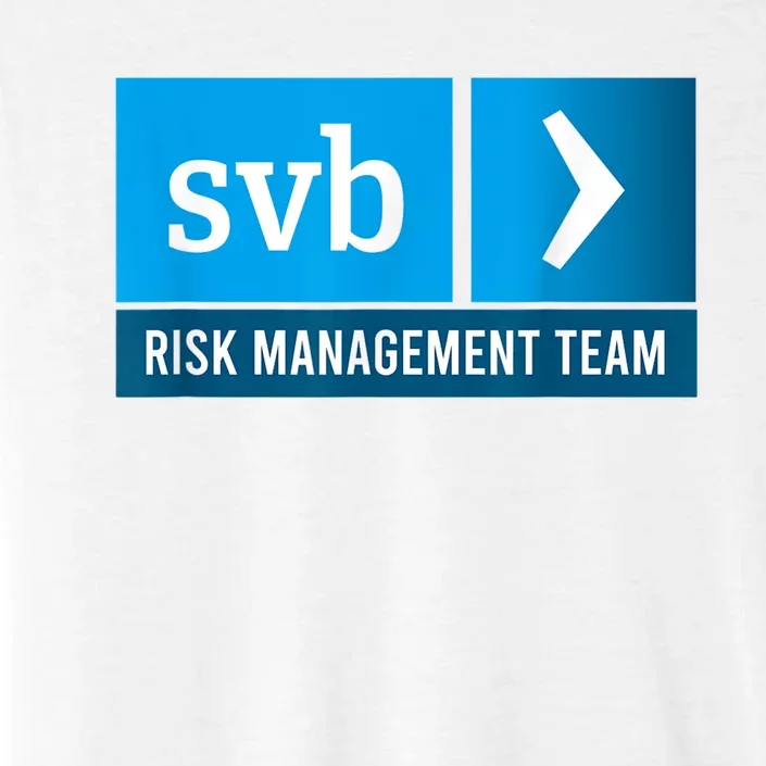 SVB Risk Management Team Svb Risk Management Department ChromaSoft Performance T-Shirt