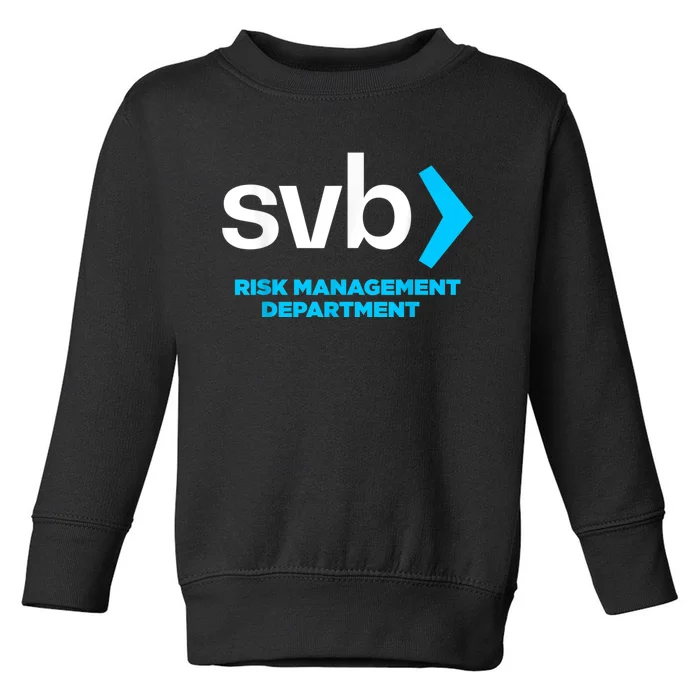 SVB Risk Management Team Svb Risk Management Department Toddler Sweatshirt