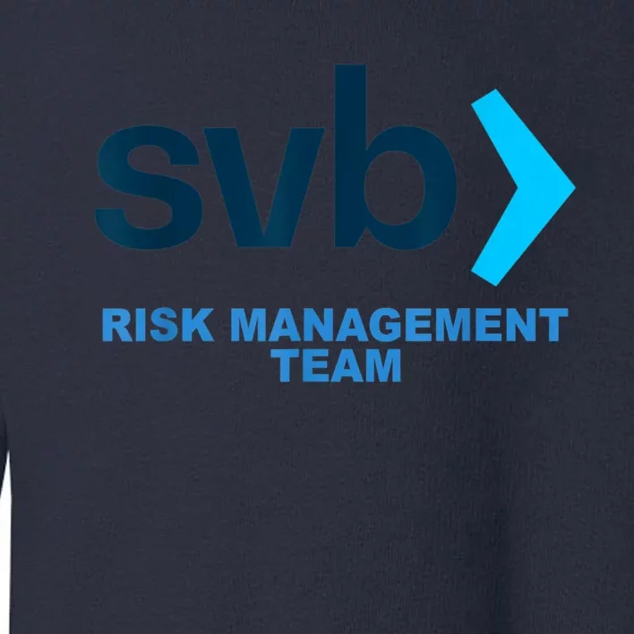 SVB Risk Management Team Svb Risk Management Department Toddler Sweatshirt