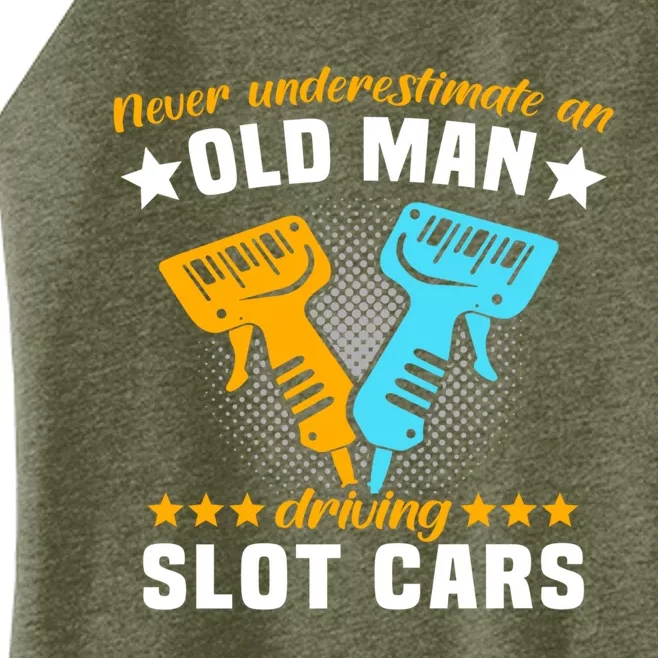 Slot Racing Never Understimate Old Driving Slot Car Gift Women’s Perfect Tri Rocker Tank