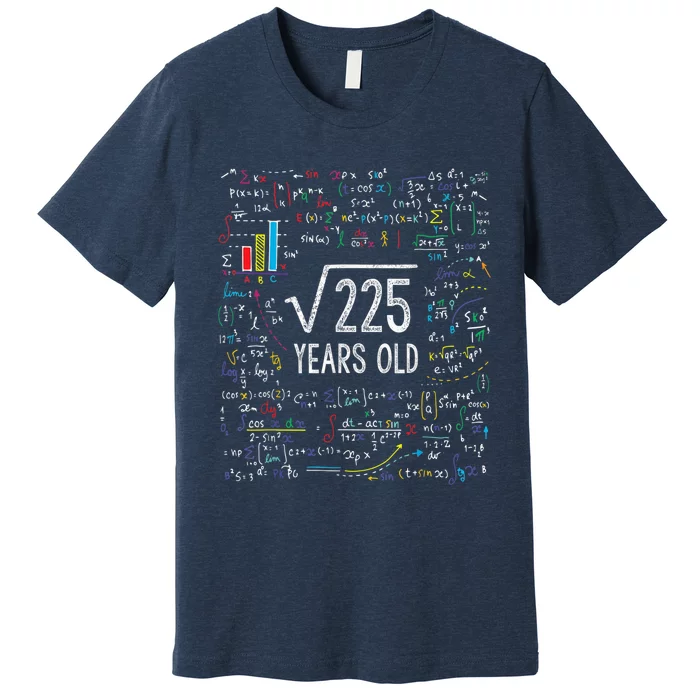 Square Root Of 225 15th Birthday 15 Year Old Gifts Math Bday Premium T-Shirt