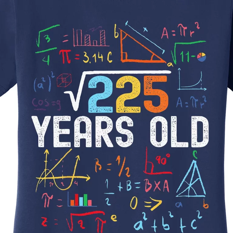 Square Root Of 225 15th Birthday 15 Years Old Birthday Women's T-Shirt