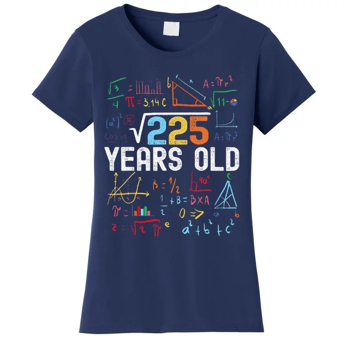 Square Root Of 225 15th Birthday 15 Years Old Birthday Women's T-Shirt