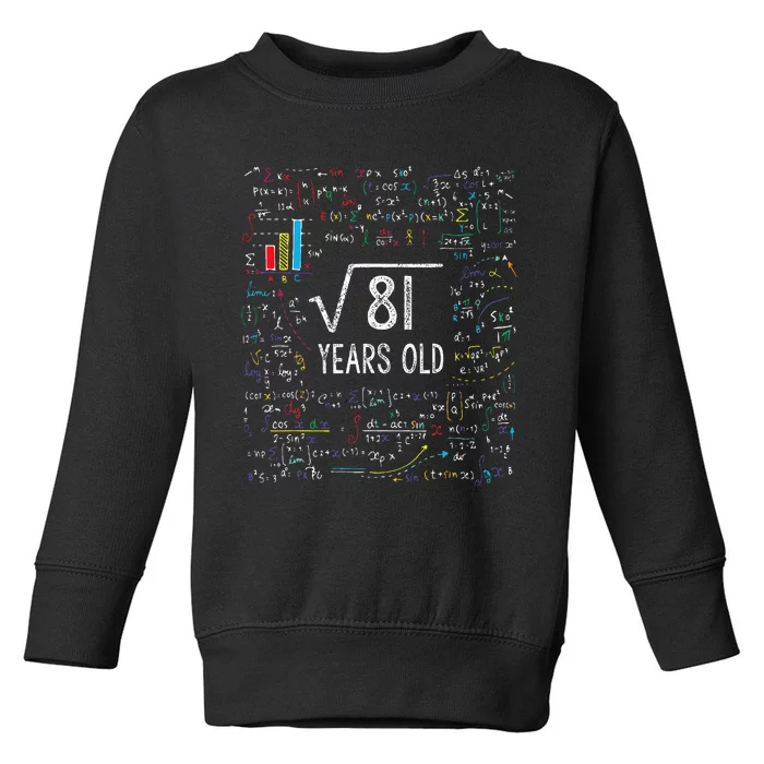 Square Root Of 81 9th Birthday 9 Year Old Gifts Math Bday Toddler Sweatshirt