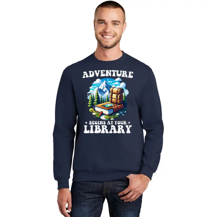 Summer Reading Program 2024 Adventure Begins At Your Library Tall Sweatshirt