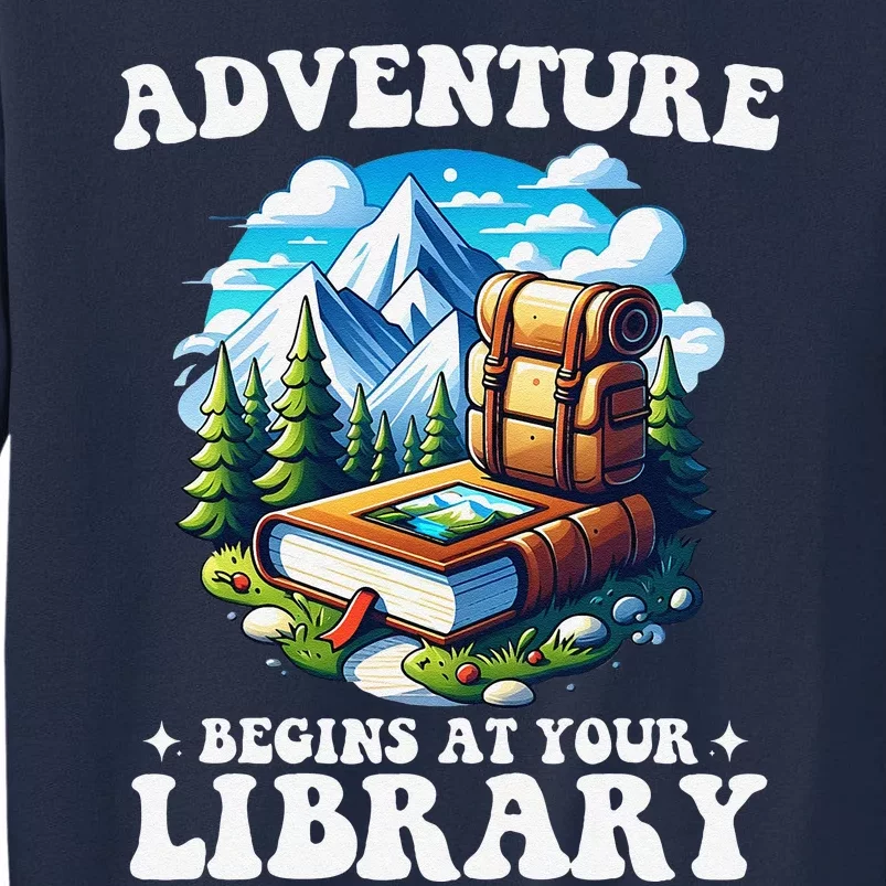 Summer Reading Program 2024 Adventure Begins At Your Library Tall Sweatshirt