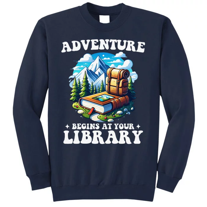 Summer Reading Program 2024 Adventure Begins At Your Library Tall Sweatshirt