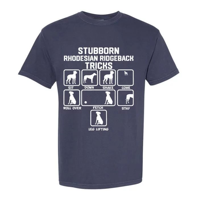 Stubborn Rhodesian Ridgeback Tricks Garment-Dyed Heavyweight T-Shirt