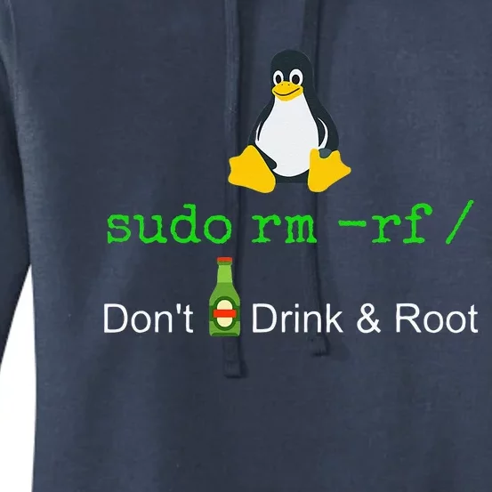 Sudo Rm Rf Dont Drink And Root Linux Women's Pullover Hoodie