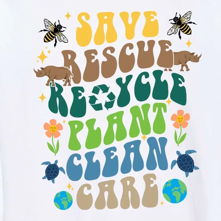 Save Rescue Recycle Plant Clean Care Earth Day Garment-Dyed Sweatshirt