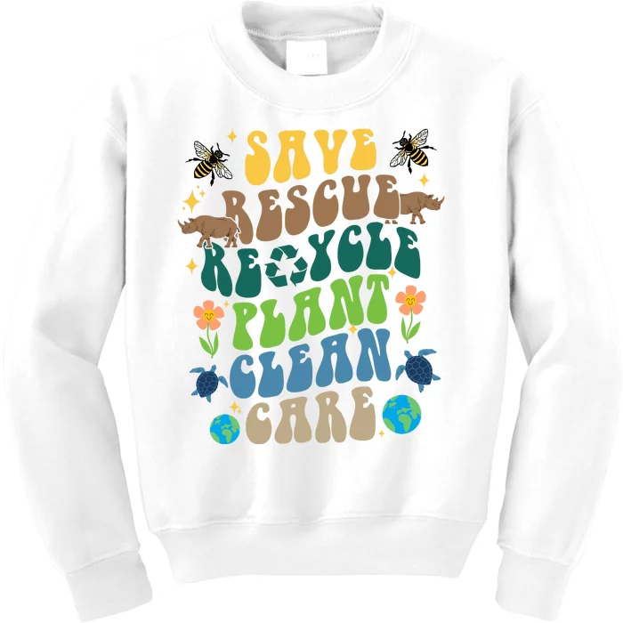 Save Rescue Recycle Plant Clean Care Earth Day Kids Sweatshirt