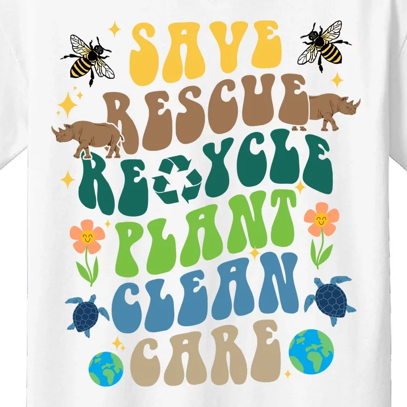 Save Rescue Recycle Plant Clean Care Earth Day Kids T-Shirt