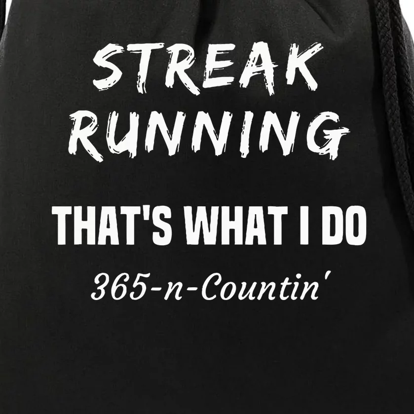 Streak Runner  Running Streak 365 & Counting Drawstring Bag