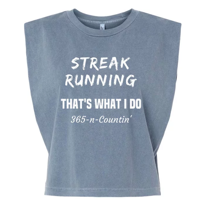 Streak Runner  Running Streak 365 & Counting Garment-Dyed Women's Muscle Tee