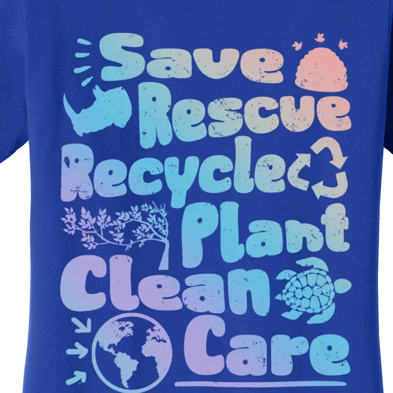 Save Rescue Recycle Plan Clean Care Climate Change Meaningful Gift Women's T-Shirt