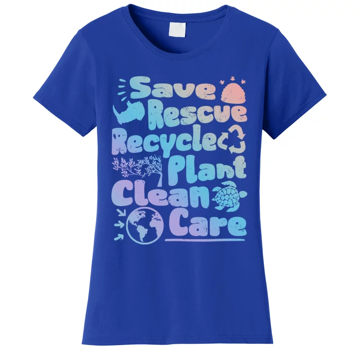 Save Rescue Recycle Plan Clean Care Climate Change Meaningful Gift Women's T-Shirt