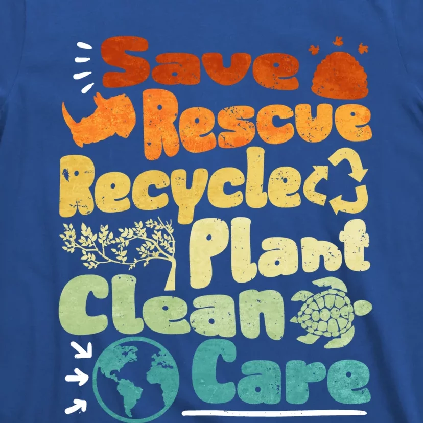 Save Rescue Recycle Plan Clean Care Climate Change Gift T-Shirt